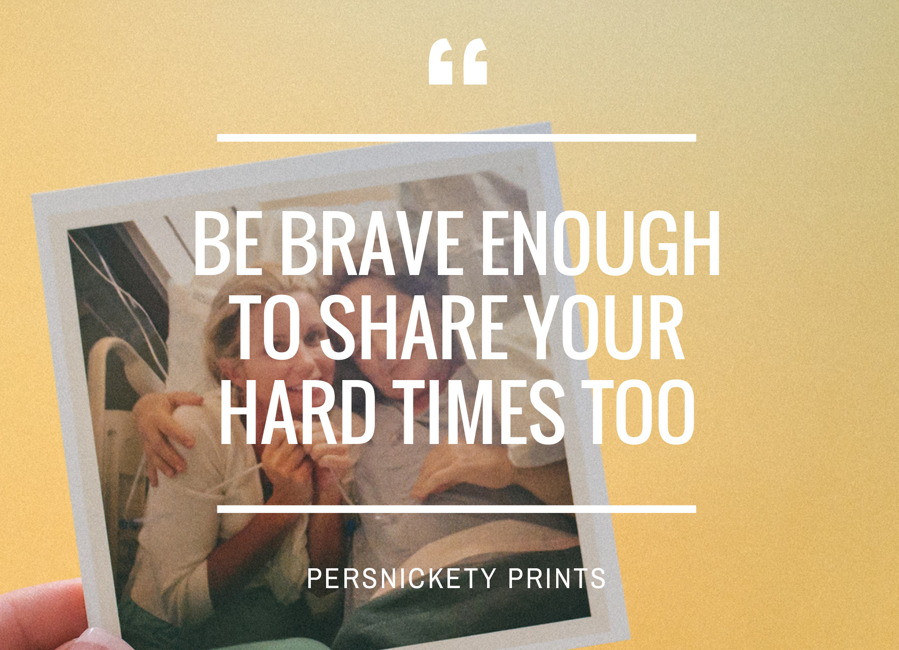 Be brave enough to share your hard times too